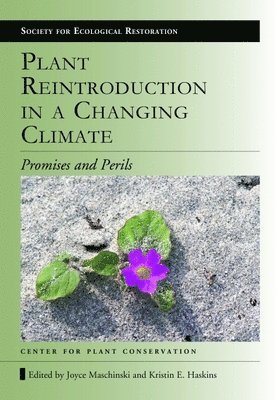 Plant Reintroduction in a Changing Climate 1