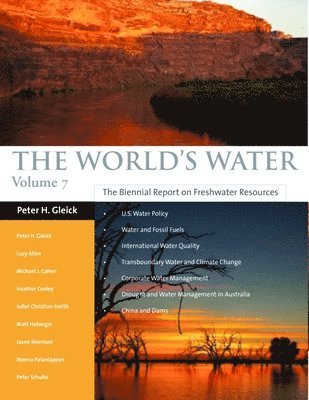 Peter H. Gleick, Lucy Allen, Peter H Gleick, Juliet Christian-Smith, Michael J Cohen, Heather Cooley, Matthew Heberger, Jason Morrison, Meena Palaniappan, Paul Schulte - World's Water 1998-1999, Häftad