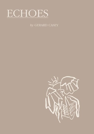Gerard Casey - Echoes, Häftad