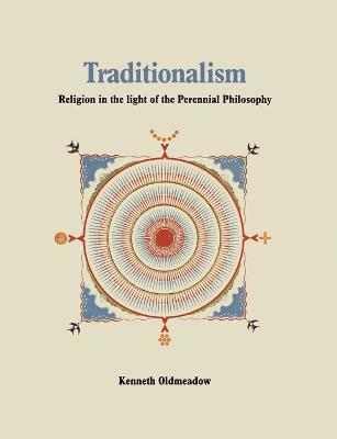 Kenneth Oldmeadow - Traditionalism, Häftad
