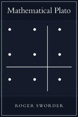 Roger Sworder - Mathematical Plato, Häftad