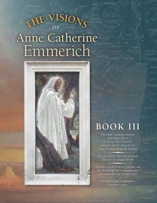 bokomslag The Visions of Anne Catherine Emmerich (Deluxe Edition)