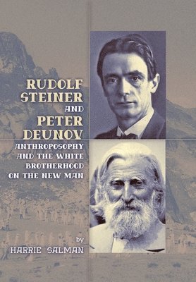 Harrie Salman - Rudolf Steiner and Peter Deunov, Inbunden