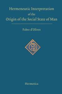 bokomslag Hermeneutic Interpretation of the Origin of the Social State of Man