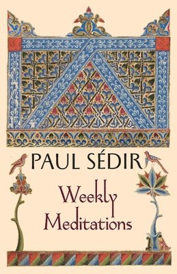 Paul Sédir - Weekly Meditations, Häftad
