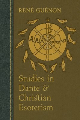 Studies in Dante and Christian Esoterism