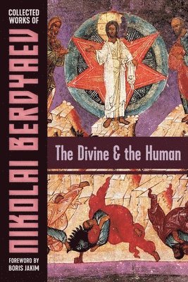 Nikolai Berdyaev - Divine and the Human, Häftad