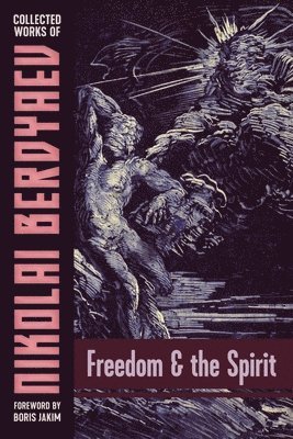 Nikolai Berdyaev - Freedom and the Spirit, Häftad