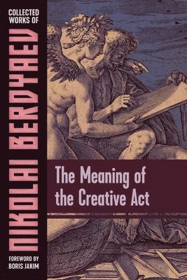 Nikolai Berdyaev - Meaning of the Creative Act, Häftad
