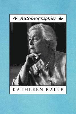 Kathleen Raine - Autobiographies, Häftad