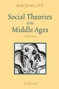 bokomslag Social Theories of the Middle Ages (1200-1500)