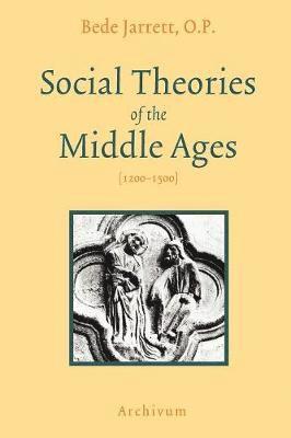 Social Theories of the Middle Ages (1200-1500) 1