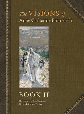 bokomslag The Visions of Anne Catherine Emmerich (Deluxe Edition)