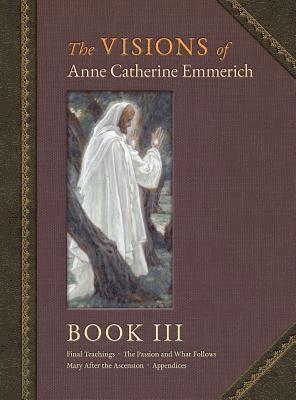 The Visions of Anne Catherine Emmerich (Deluxe Edition) 1