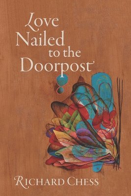 bokomslag Love Nailed to the Doorpost