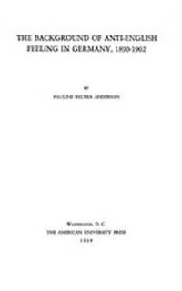 bokomslag Background of Anti-English Feeling in Germany, 1890-1902