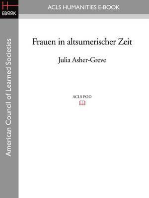 Julia M Asher-Greve, Julia M. Asher-Greve, M. Asher-Greve, Julia - Frauen in altsumerischer Zeit, Häftad