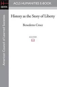 bokomslag History as the Story of Liberty