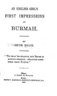 bokomslag An English Girl's First Impressions of Burmah