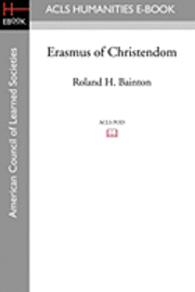 Roland H. Bainton - Erasmus of Christendom, Häftad