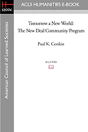 Tomorrow a New World: The New Deal Community Program 1