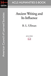 bokomslag Ancient Writing and Its Influence