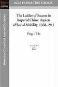 bokomslag The Ladder of Success in Imperial China: Aspects of Social Mobility, 1368-1911