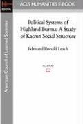 Political Systems of Highland Burma: A Study of Kachin Social Structure 1