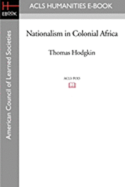 bokomslag Nationalism in Colonial Africa