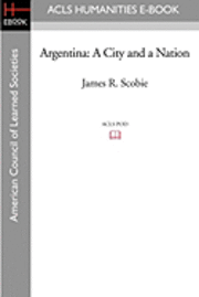 bokomslag Argentina: A City and a Nation