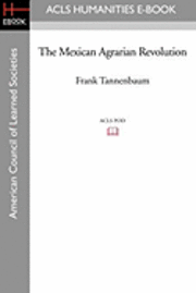 bokomslag The Mexican Agrarian Revolution