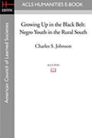 Growing Up in the Black Belt: Negro Youth in the Rural South 1