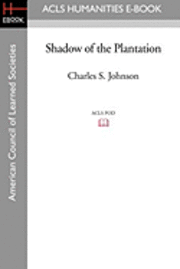 Jr. Johnson, Charles S. - Shadow of the Plantation, Häftad