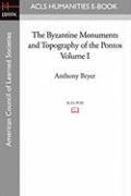 Anthony Bryer - The Byzantine Monuments and Topography of the Pontos, Volume I, Häftad