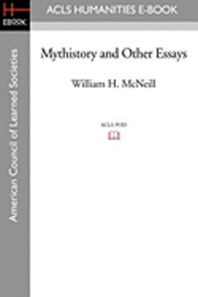 bokomslag Mythistory and Other Essays