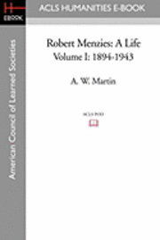bokomslag Robert Menzies: A Life Volume I: 1894-1943