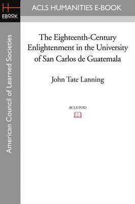 bokomslag Eighteenth-Century Enlightenment in the University of San Carlos de Guatemala