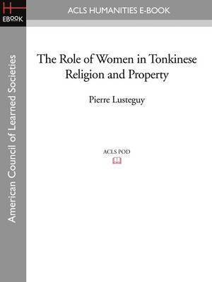 bokomslag The Role of Women in Tonkinese Religion and Property