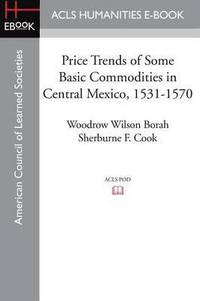 bokomslag Price Trends of Some Basic Commodities in Central Mexico, 1531-1570