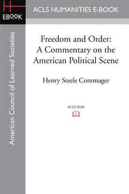 Henry Steele Commager - Freedom and Order, Häftad