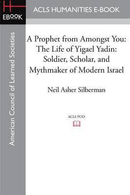 Neil Asher Silberman, Neil Asher (University of Massachusetts Amherst) Silberman - Prophet from Amongst You, Häftad