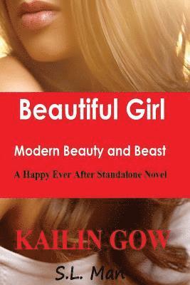 Beautiful Girl: Modern Beauty and Beast: A Happy Ever After Standalone Novel 1