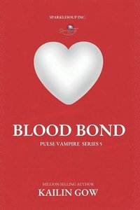 bokomslag Blood Bond (PULSE, Book 5)
