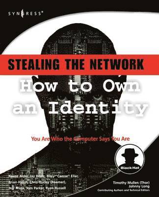 Stealing the Network: How to Own an Identity 1