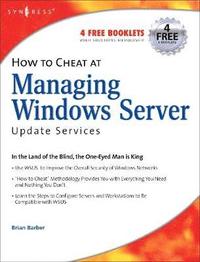 bokomslag How to Cheat at Managing Windows Server Update Services