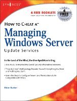 B. Barber, Canada.) Barber, B. (Senior Technology Consultant with Sierra Systems Consultants Inc., Tony Piltzecker, Susan Snedaker - How to Cheat at Managing Windows Server Update Services, Häftad