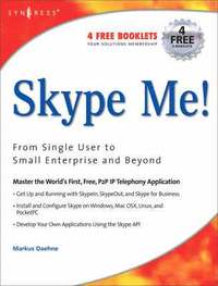 bokomslag Skype Me! From Single User to Small Enterprise and Beyond