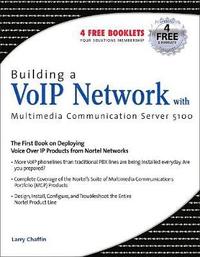 bokomslag Building a VoIP Network with Nortel's Multimedia Communication Server 5100