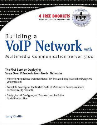 Building a VoIP Network with Nortel's Multimedia Communication Server 5100 1
