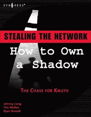 bokomslag Stealing the Network: How to Own a Shadow: The Chase for Knuth